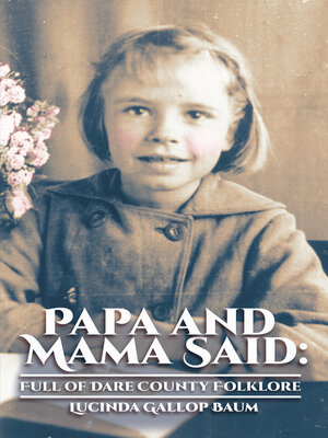 cover image of Papa and Mama Said: Full of Dare County Folklore